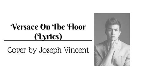 joseph vincent versace on the floor|versace on the floor song.